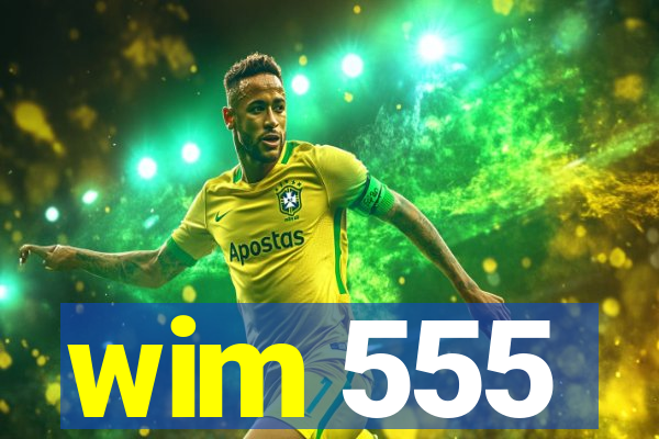wim 555
